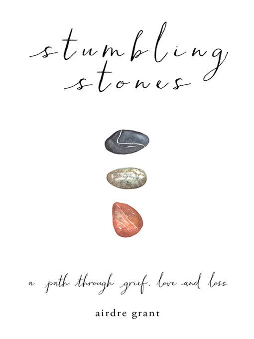 Title details for Stumbling Stones by Airdre Grant - Available